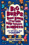 BIG BURPS, BARE BUMS AND OTHER BAD-MANNERED BLUNDE