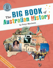 BIG BOOK OF AUSTRALIAN HISTORY 4TH EDITION, THE