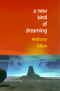 NEW KIND OF DREAMING, A