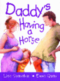 DADDY'S HAVING A HORSE