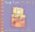 SLEEP TIGHT, MY HONEY