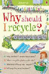 WHY SHOULD I RECYCLE?