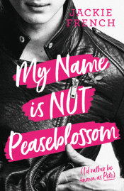 MY NAME IS NOT PEASEBLOSSOM