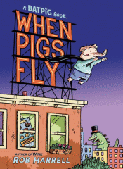 WHEN PIGS FLY: GRAPHIC NOVEL