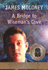 BRIDGE TO WISEMAN'S COVE, A (AUDIO TAPE)