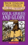 GOLD, GRAVES AND GLORY 1850-1880