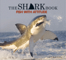 SHARK BOOK FISH WITH ATTITUDE, THE