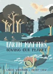 EARTH MATTERS: LOVING OUR PLANET