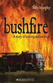 BUSHFIRE: A STORY OF BRAVERY AND SURVIVAL