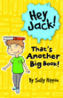 HEY JACK! THAT'S ANOTHER BIG BOOK!