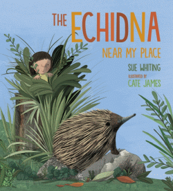 ECHIDNA NEAR MY PLACE, THE