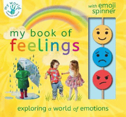 MY BOOK OF FEELINGS: EXPLORING A WORLD OF EMOTIONS