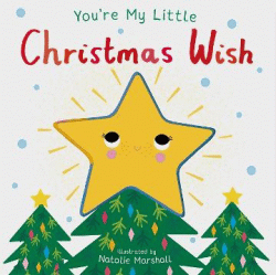 YOU'RE MY LITTLE CHRISTMAS WISH BOARD BOOK