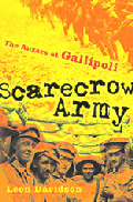 SCARECROW ARMY THE ANZACS AT GALLIPOLI