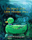 MIRACLE OF THE LITTLE WOODEN DUCK, THE