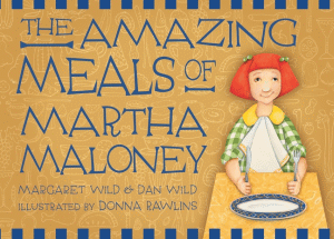 AMAZING MEALS OF MARTHA MALONEY, THE
