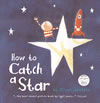 HOW TO CATCH A STAR