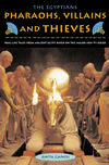 PHARAOHS, VILLAINS AND THIEVES