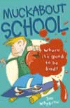 MUCKABOUT SCHOOL