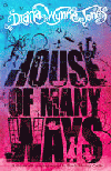 HOUSE OF MANY WAYS