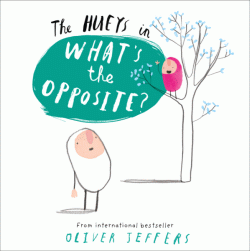 WHAT'S THE OPPOSITE?