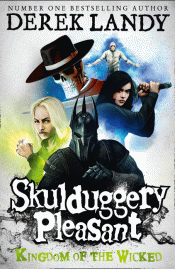 SKULDUGGERY PLEASANT: KINGDOM OF THE WICKED