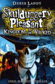 SKULDUGGERY PLEASANT: KINGDOM OF THE WICKED