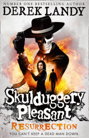 SKULDUGGERY PLEASANT: RESURRECTION