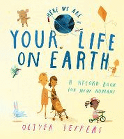 YOUR LIFE ON EARTH: A RECORD BOOK FOR NEW HUMANS