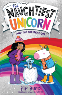 NAUGHTIEST UNICORN AND THE ICE DRAGON, THE