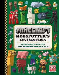MINECRAFT MOBSPOTTER'S ENCYCLOPEDIA
