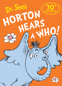 HORTON HEARS A WHO! 70TH ANNIVERSARY EDITION