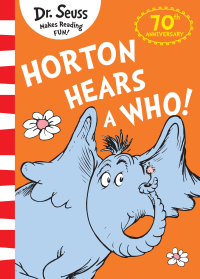 HORTON HEARS A WHO! 70TH ANNIVERSARY EDITION