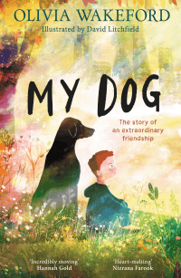 MY DOG: STORY OF AN EXTRAORDINARY FRIENDSHIP