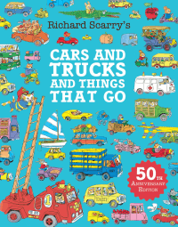 CARS AND TRUCKS AND THINGS THAT GO