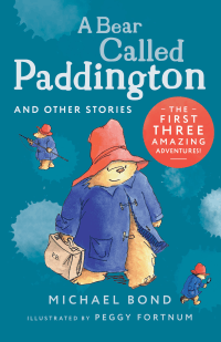BEAR CALLED PADDINGTON AND OTHER STORIES, A