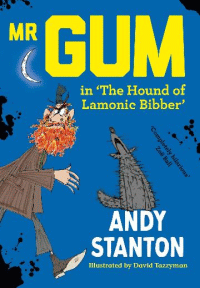 MR GUM IN THE HOUND OF LAMONIC BIBBER