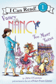 FANCY NANCY: TOO MANY TUTUS