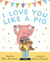 I LOVE YOU LIKE A PIG