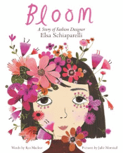 BLOOM: A STORY OF FASHION DESIGNER ELSA SCIAPARELL