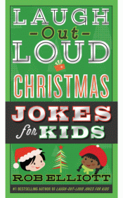 LAUGH-OUT-LOUD CHRISTMAS JOKES FOR KIDS