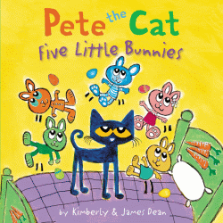 PETE THE CAT: FIVE LITTLE BUNNIES