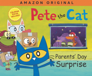 PETE THE CAT PARENTS' DAY SURPRISE
