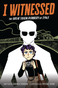 GREAT TRAIN ROBBERY OF 1963 GRAPHIC NOVEL, THE