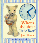 WHAT'S THE TIME, LITTLE BEAR?
