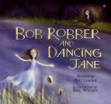 BOB ROBBER AND DANCING JANE