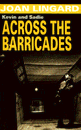 ACROSS THE BARRICADES