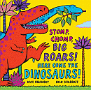 STOMP, CHOMP, BIG ROARS! HERE COME THE DINOSAURS!