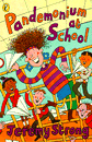 PANDEMONIUM AT SCHOOL