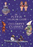 PUFFIN TREASURE CHEST OF CHILDREN'S CLASSICS, THE